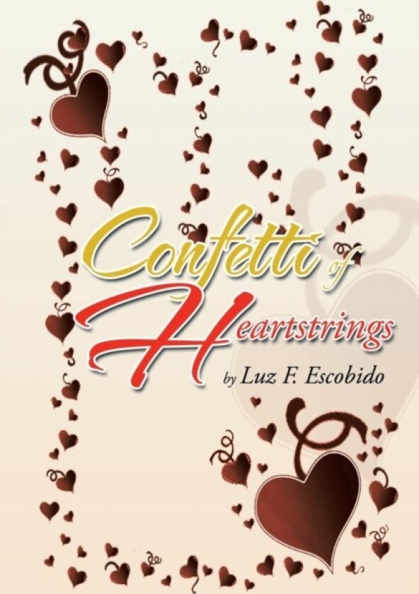 Confetti of Heartstrings av Luz F Escobido (Paperback)