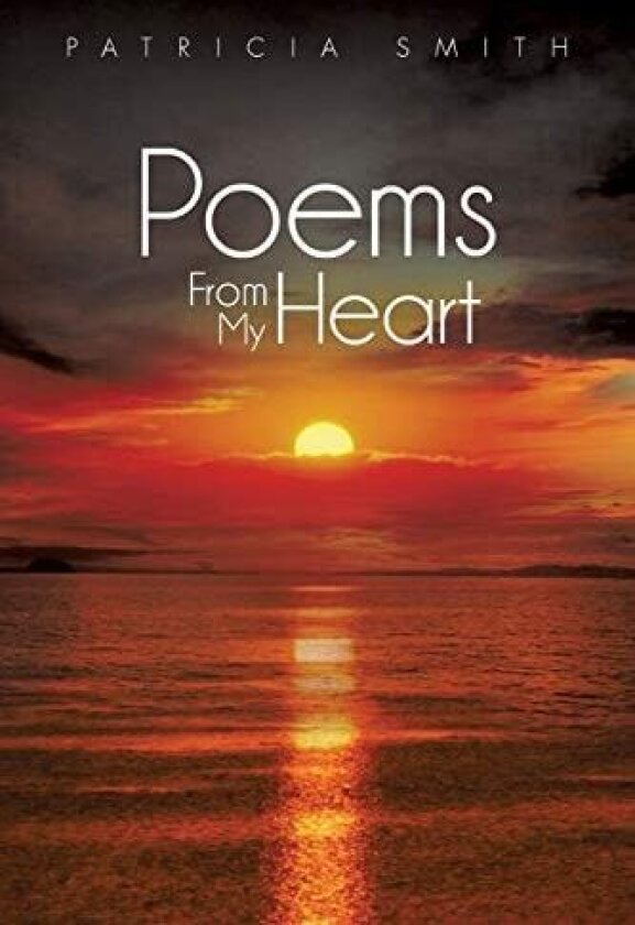Poems from My Heart av Patricia RSM OSF RSM Smith (Paperback)