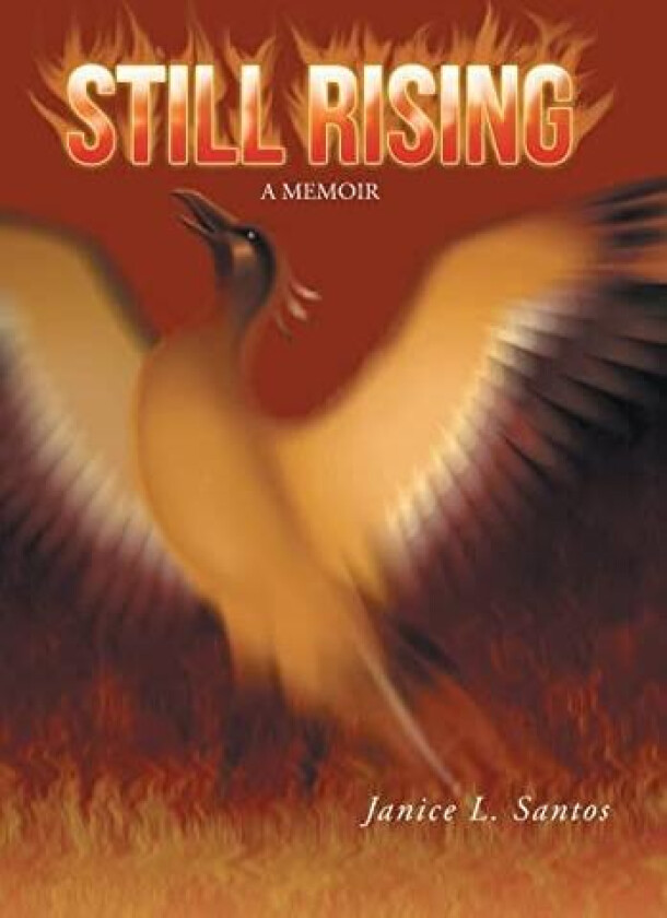 Still Rising: A Memoir av Janice L. Santos (Hardcover)