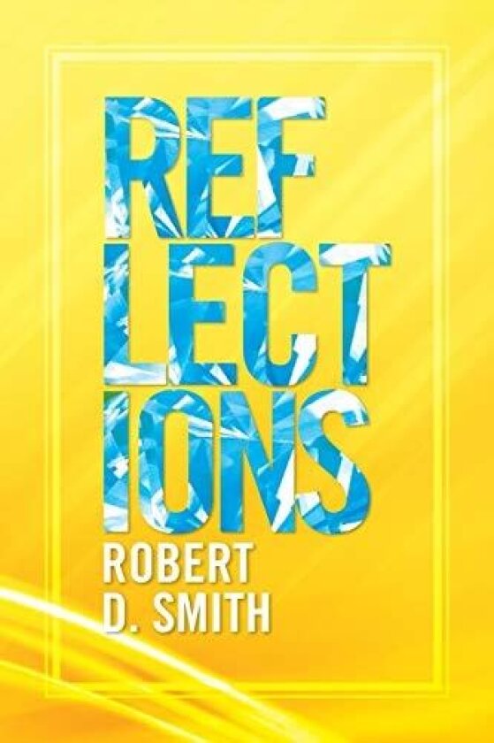 Reflections av Robert D Smith (Paperback)