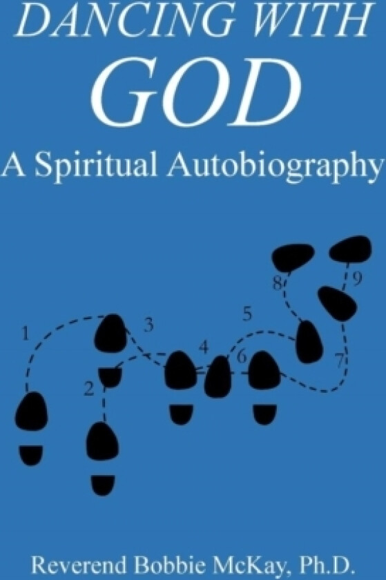 Dancing with God av Reverend Bobbie McKay Ph D (Paperback)