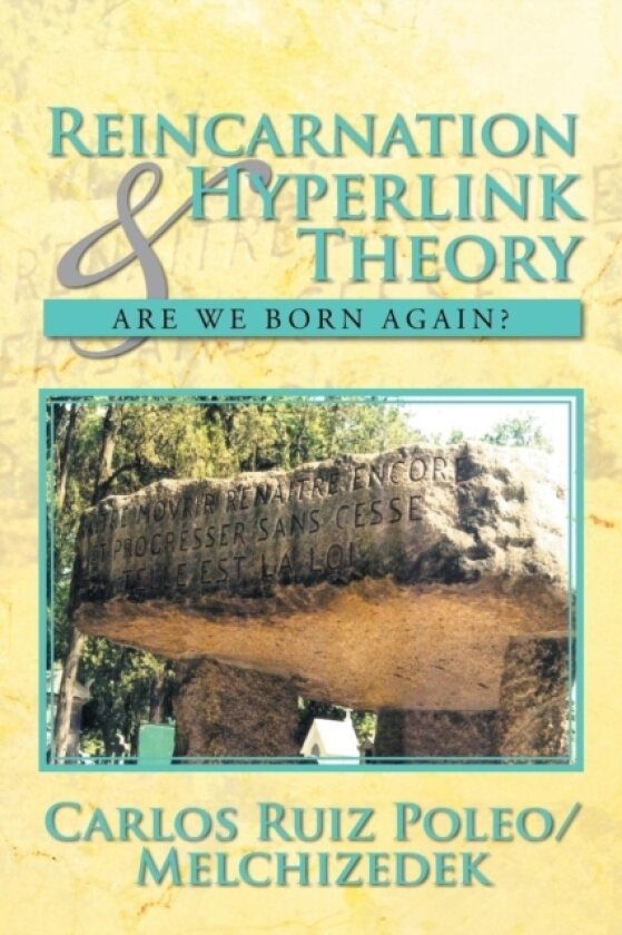 Reincarnation & Hyperlink Theory av Carlos Ruiz Poleo/Melchizedek (Paperback)