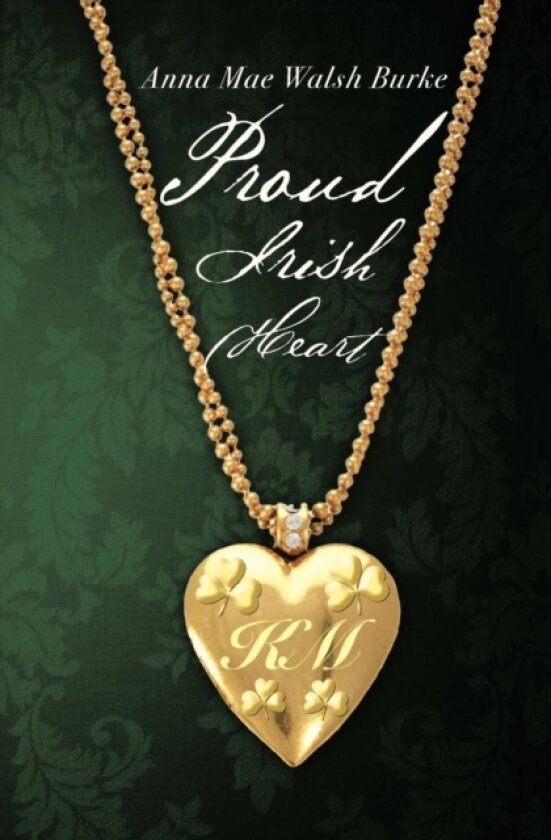 Proud Irish Heart av Anna Mae Walsh Burke (Paperback)