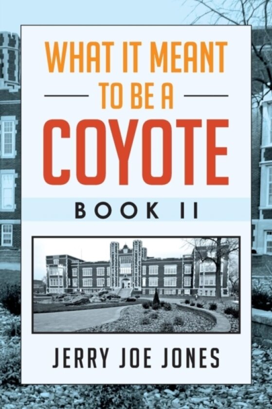 What It Meant to be a Coyote Book II av Jerry Joe Jones (Paperback)