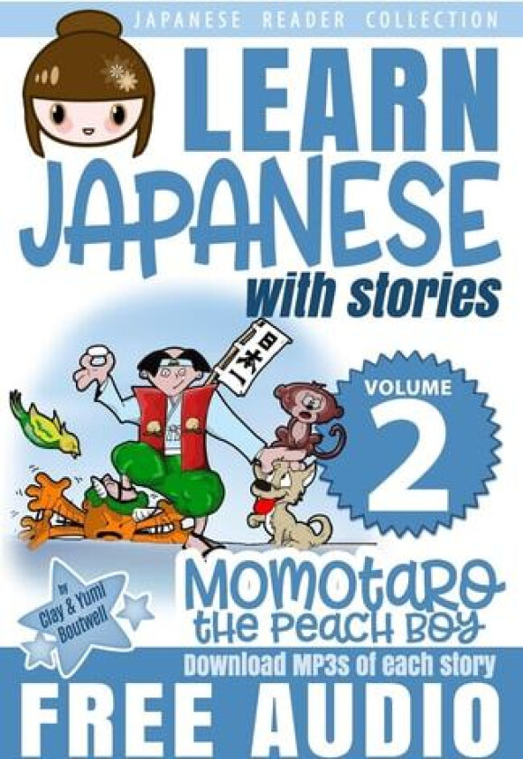 Japanese Reader Collection Volume 2: Momotaro, the Peach Boy av Clay Boutwell, Yumi Boutwell (Paperback)