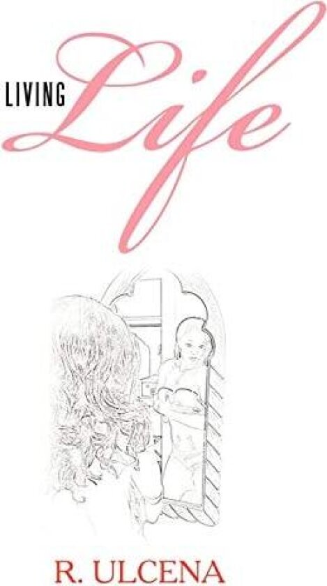 Living Life av R Ulcena (Paperback)