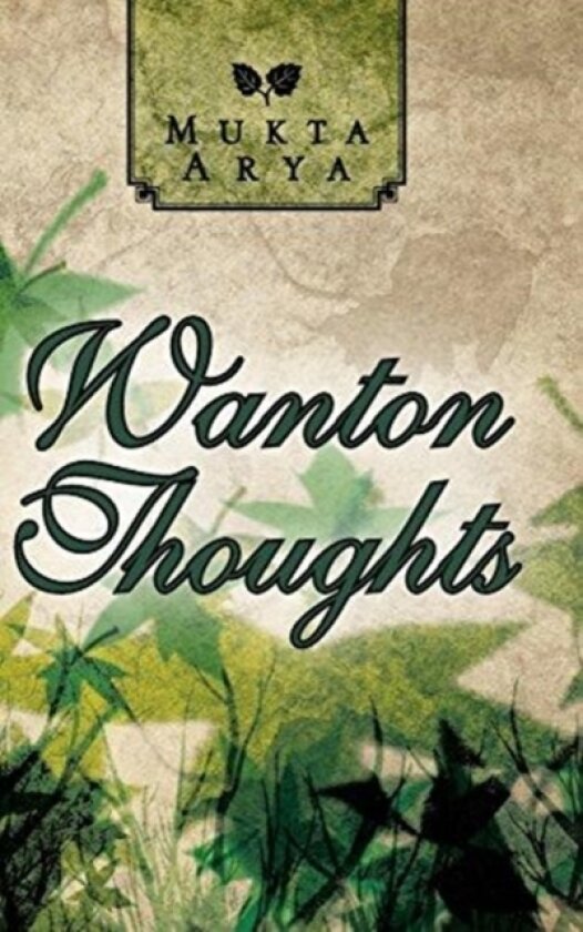 Wanton Thoughts av Mukta Arya (Hardcover)
