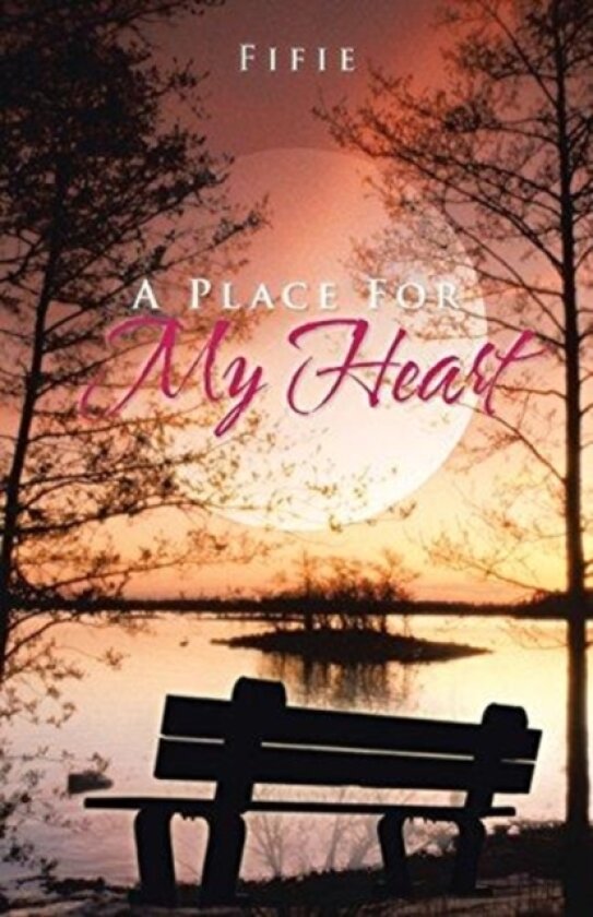 A Place for My Heart av Fifie (Paperback)