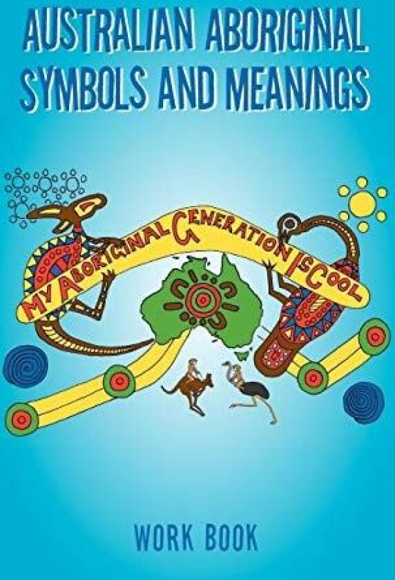 Australian Aboriginal Symbols and Meanings av Kevin Treloar (Paperback)