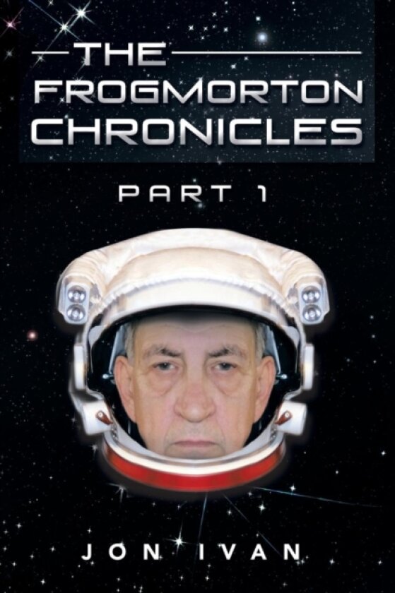 The Frogmorton Chronicles av Jon Ivan (Paperback)