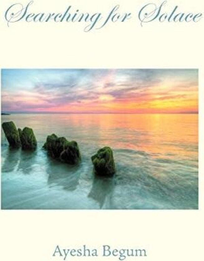 Searching for Solace av Ayesha Begum (Paperback)