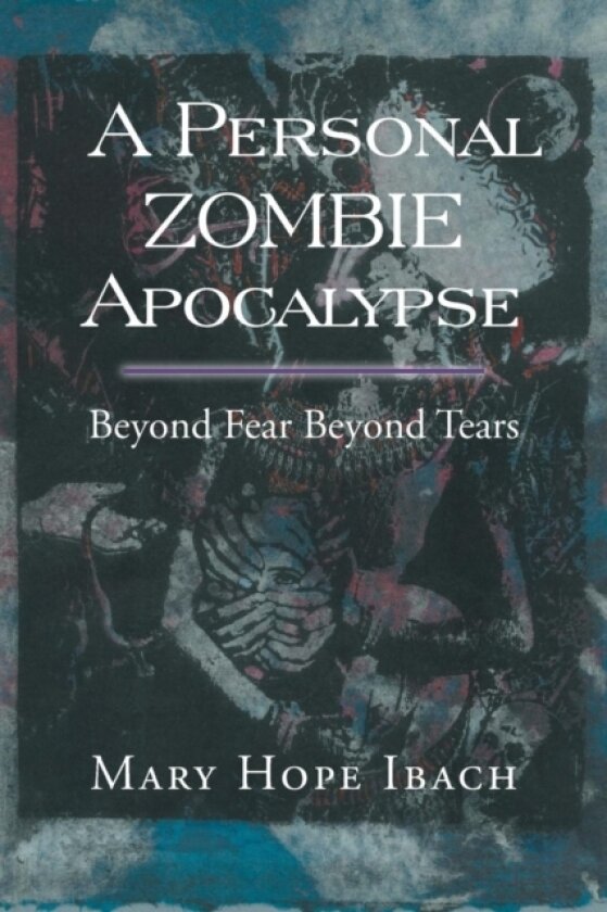 A Personal Zombie Apocalypse av Mary Hope Ibach (Paperback)