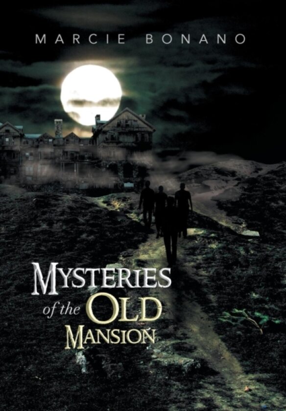 Mysteries of the Old Mansion av Marcie Bonano (Hardcover)