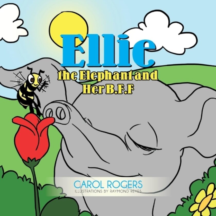 Ellie the Elephant and Her B.F.F. av Carol Rogers (Paperback)