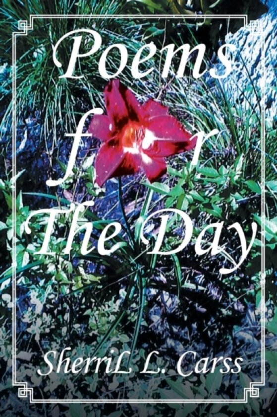 Poems for the Day av Sherril L Carss (Paperback)