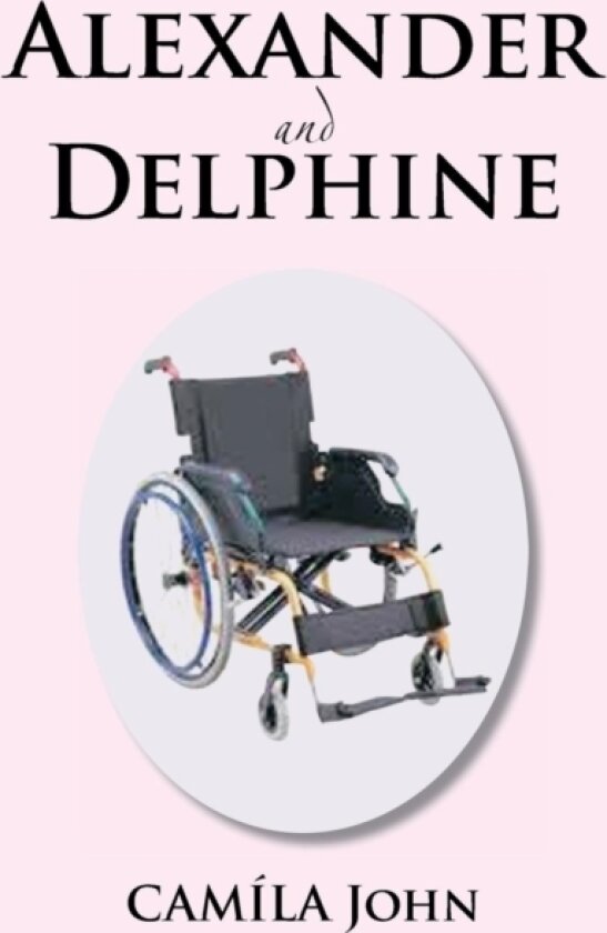 Alexander and Delphine av Camila John (Paperback)