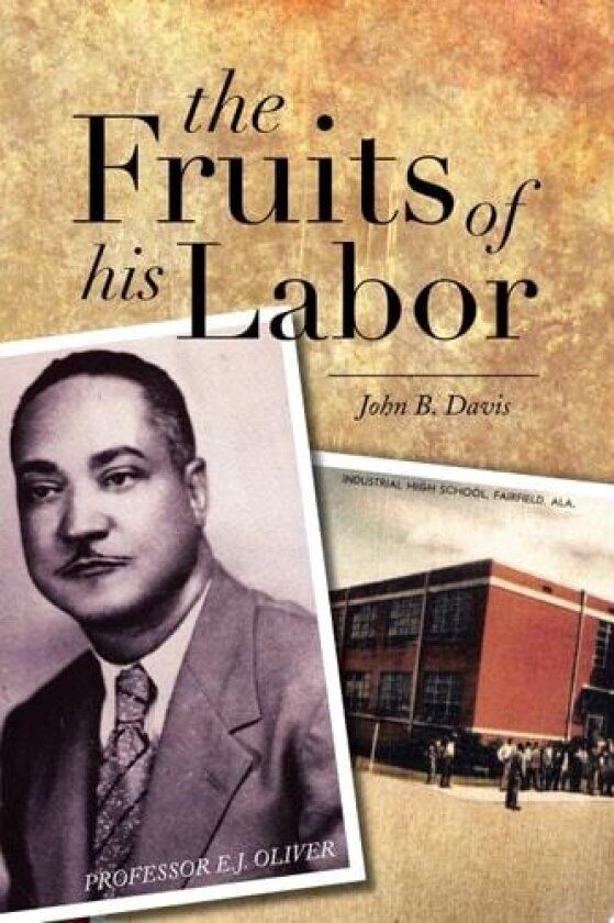 The Fruits of His Labor av John B. Davis (Paperback)