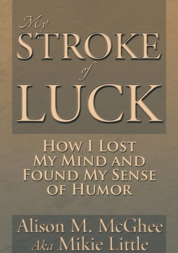 My Stroke of Luck av Alison M McGhee (Paperback)