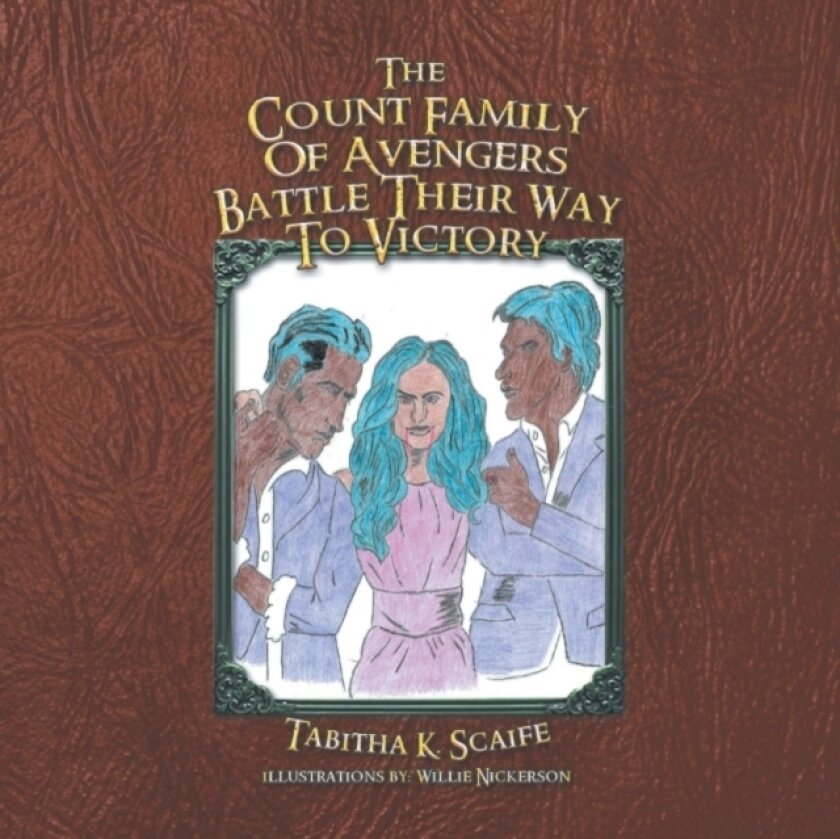 The Count Family of Avengers Battle Their Way to Victory av Tabitha K Scaife (Paperback)