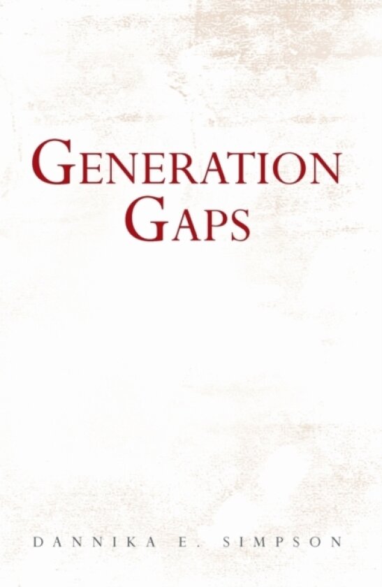 Generation Gaps av Dannika E Simpson (Paperback)