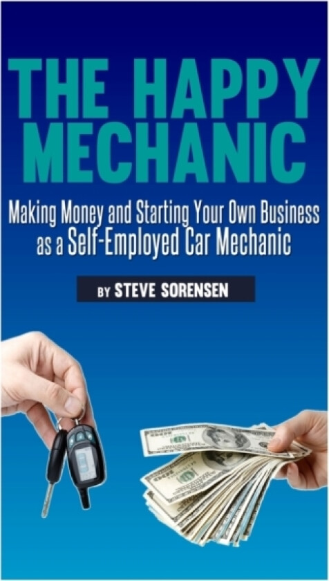 The Happy Mechanic av Steve Sorensen (Paperback)