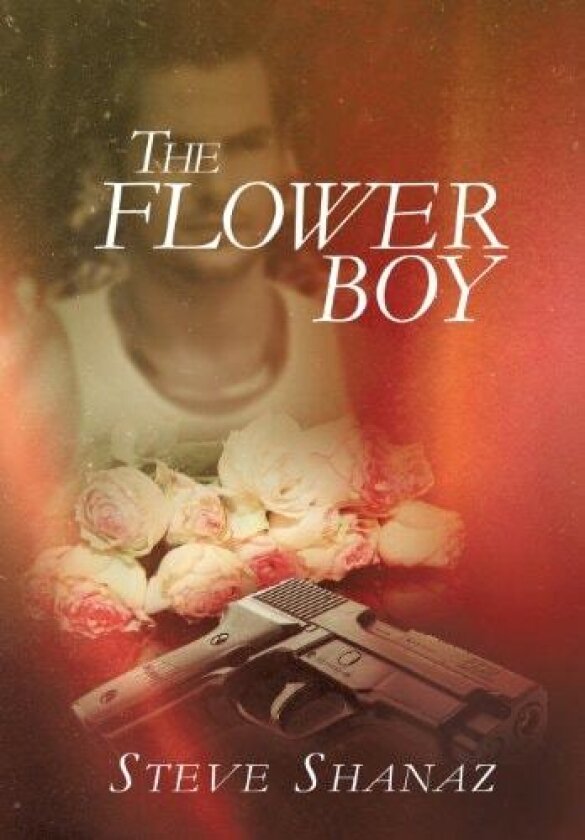 The Flower Boy av Steve Shanaz (Hardcover)