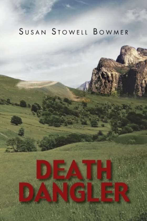 Death Dangler av Susan Stowell Bowmer (Paperback)