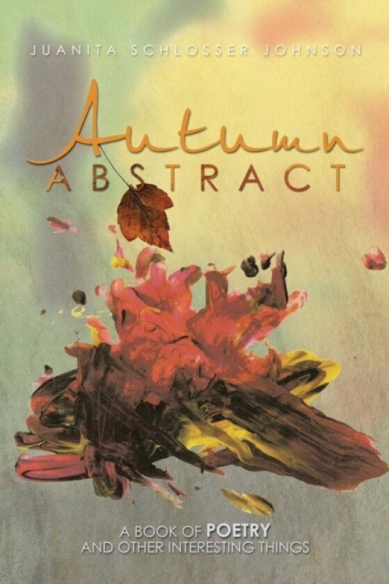 Autumn Abstract av Juanita Schlosser Johnson (Paperback)