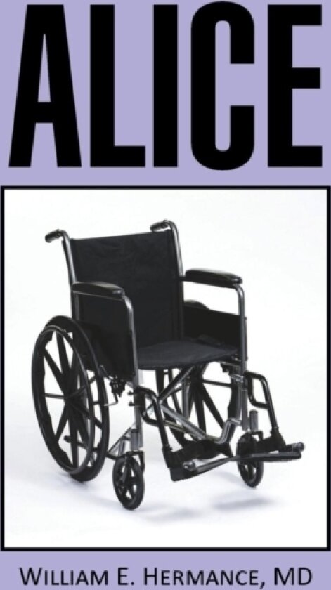 Alice av William E Faaaai MD Hermance (Paperback)