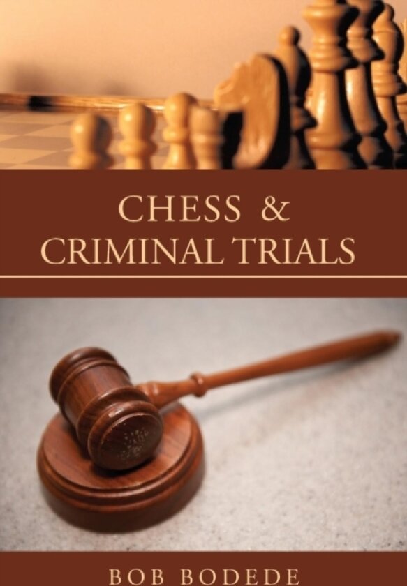 Chess & Criminal Trials av Bob Bodede (Paperback)