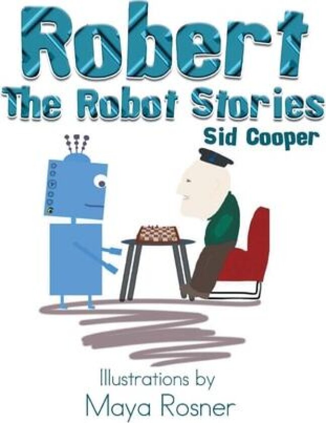 Robert the Robot Stories av Sid Cooper (Paperback)