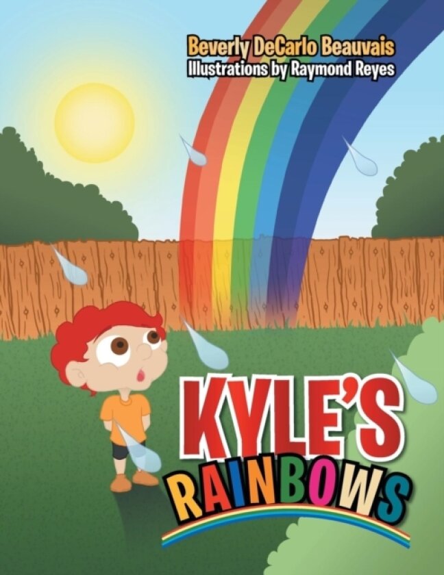 Kyle's Rainbows av Beverly DeCarlo Beauvais (Paperback)