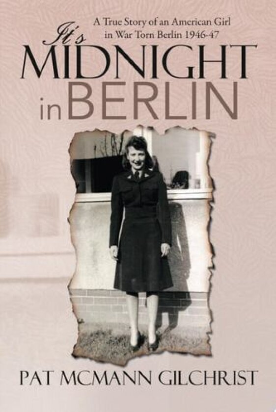 It's Midnight in Berlin av Pat McMann Gilchrist (Paperback)