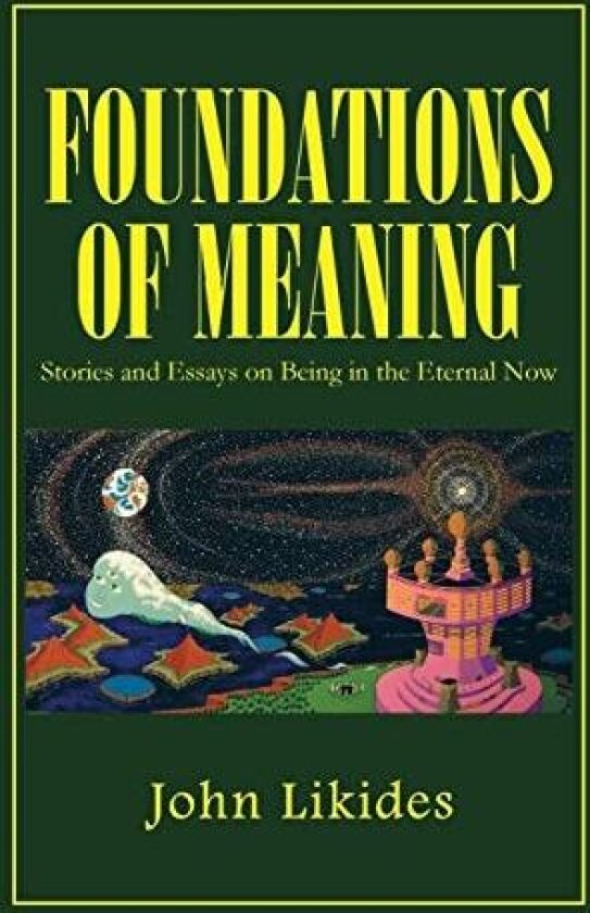 Foundations of Meaning av John Likides (Paperback)