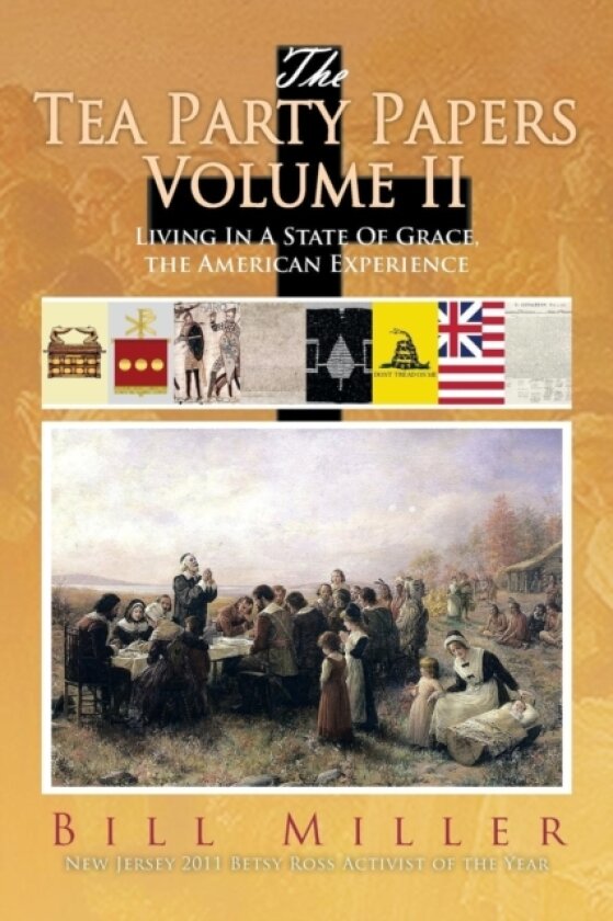 The Tea Party Papers Volume II av Bill Miller (Paperback)