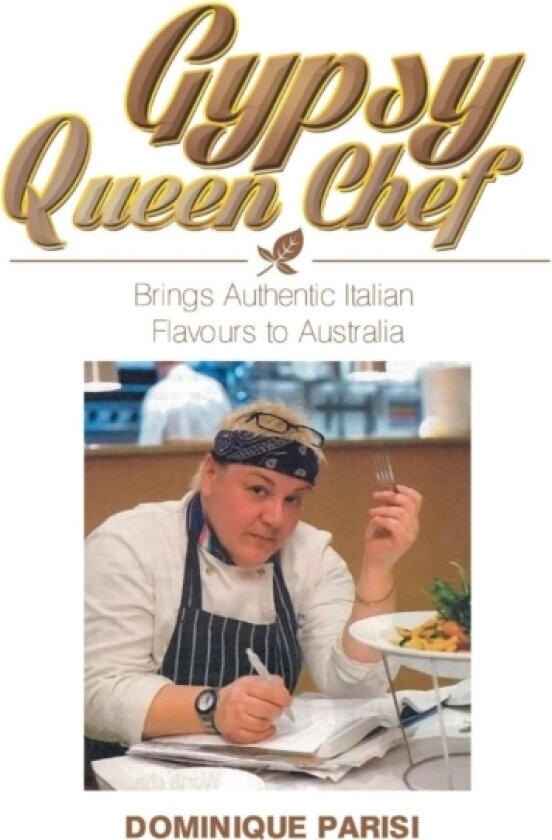 Gypsy Queen Chef av Dominique Parisi (Paperback)
