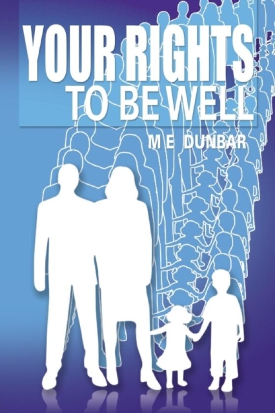 Your Rights to Be Well av M E Dunbar (Paperback)