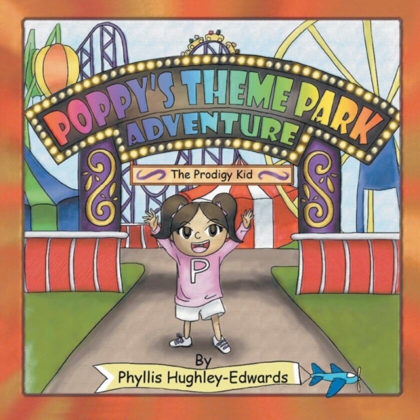 Poppy's Theme Park Adventure av Phyllis Hughley-Edwards (Paperback)