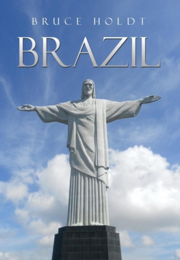 Brazil av Bruce Holdt (Hardcover)