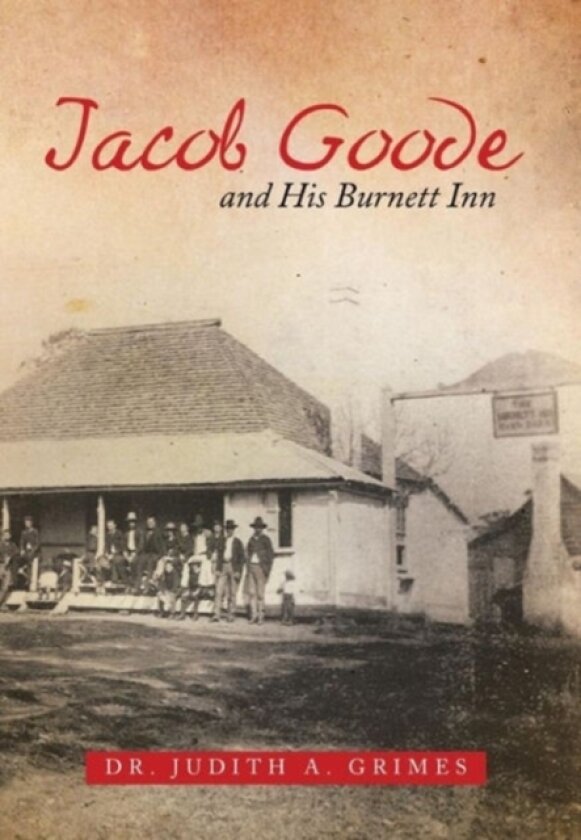 Jacob Goode and His Burnett Inn av Judith A Grimes (Hardcover)