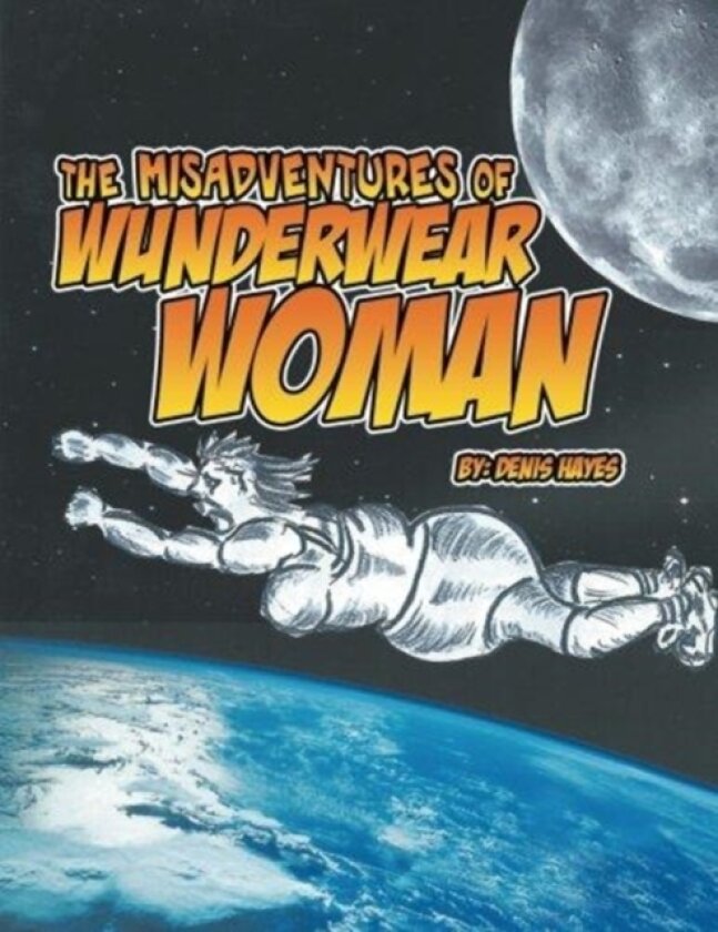 The Misadventures of Wunderwear Woman av Denis Hayes (Paperback)