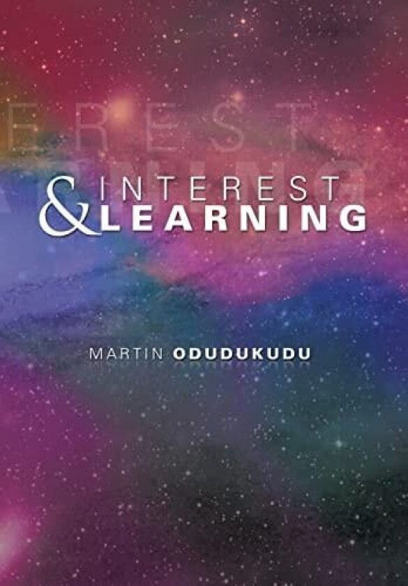 Interest and Learning av Martin Odudukudu (Hardcover)
