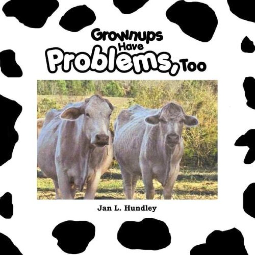 Grownups Have Problems, Too av Jan L Hundley (Paperback)