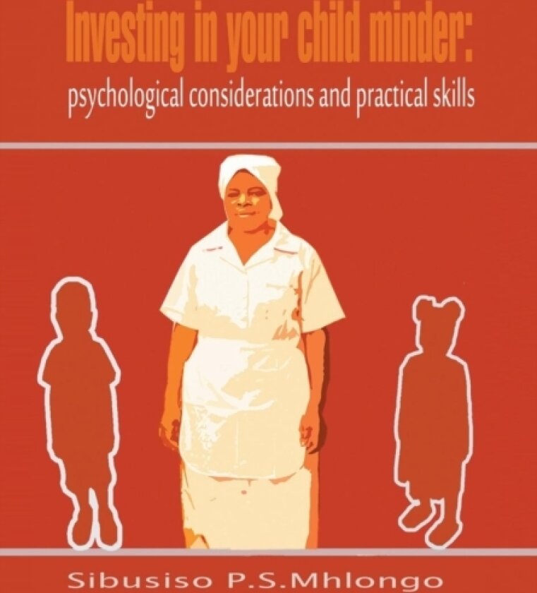 Investing in Your Child Minder av Sibusiso P S Mhlongo (Hardcover)