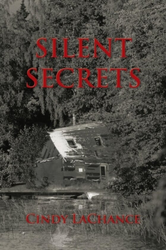 Silent Secrets av Cindy LaChance (Paperback)