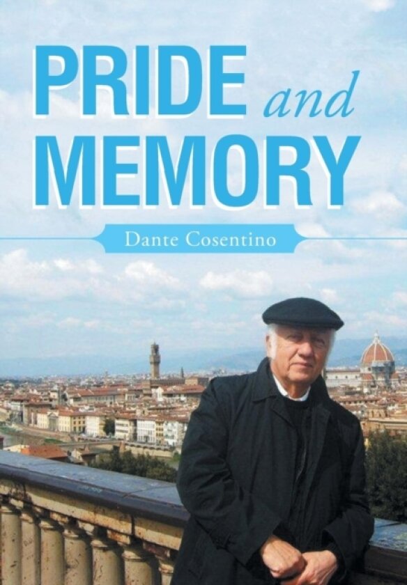 Pride and Memory av Dante Cosentino (Hardcover)