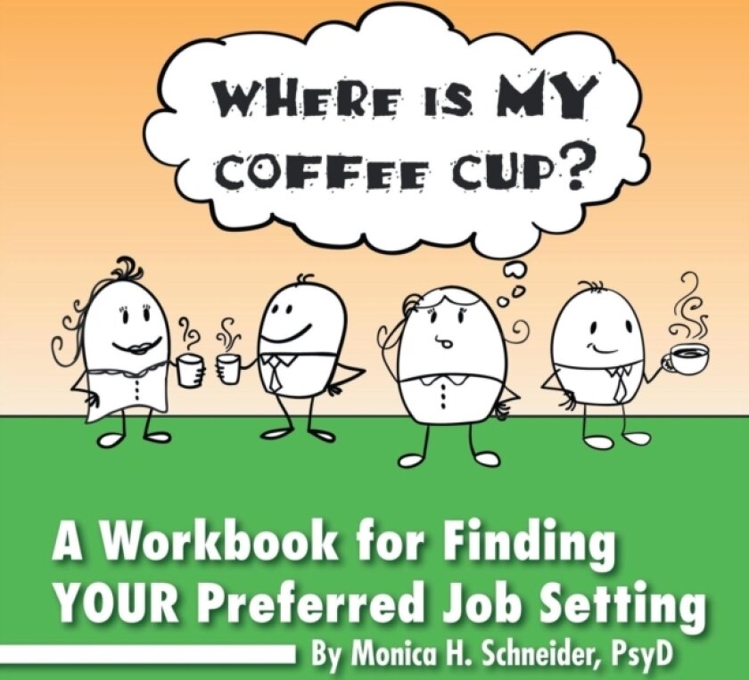 Where Is My Coffee Cup? av Monica H Psyd Schneider (Paperback)