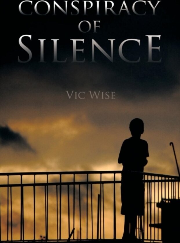 'Conspiracy of Silence' av Vic Wise (Hardcover)