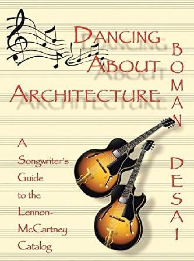 Dancing About Architecture av Boman Desai (Paperback)