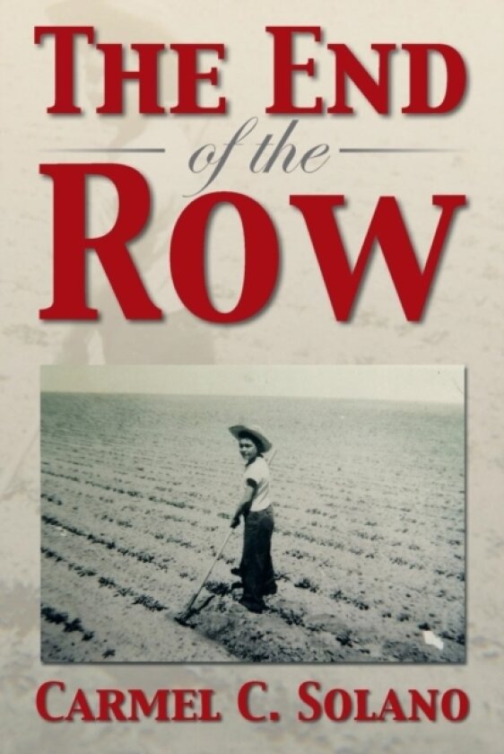 The End of the Row av Carmel C Solano (Paperback)